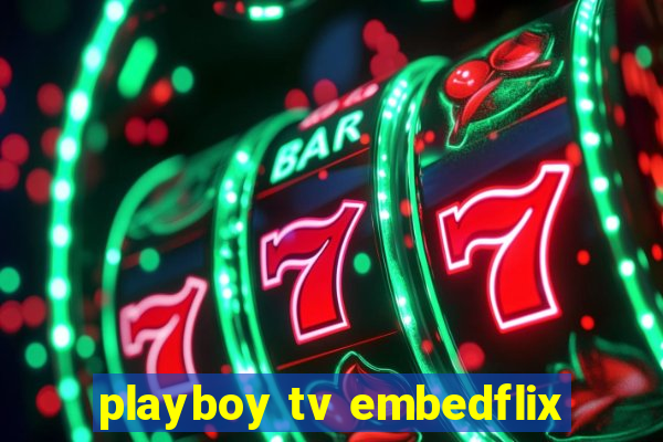 playboy tv embedflix